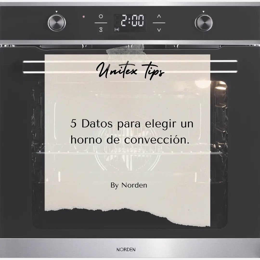 5 DATOS PARA ELEGIR UN HORNO DE CONVECCION